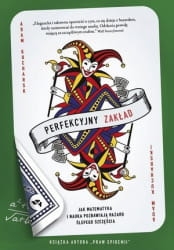 PERFEKCYJNY ZAKŁAD JAK NAUKA I MATEMATYKA POZBAWIAJĄ HAZARD ŚLEPEGO SCZĘŚCIA