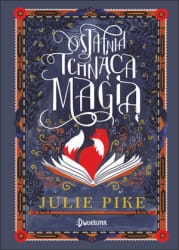 OSTATNIA TCHNĄCA MAGIĄ JULIE PIKE