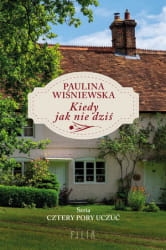 KIEDY JAK NIE DZIŚ PAULINA WIŚNIEWSKA