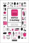 CZYTAJ SKŁAD GOTUJ Z GŁOWĄ KATARZYNA RADA 
