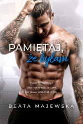 PAMIĘTAJ ŻE BYŁAM BEATA MAJEWSKA