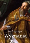 WYZNANIA ŚW AUGUSTYN Z HIPPONY 