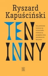 TEN INNY RYSZARD KAPUŚCIŃSKI