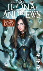 MAGIA ŁĄCZY SERIA Z KATE DANIELS TOM 9 ILONA ANDREWS