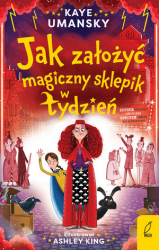 JAK ZAŁOŻYĆ MAGICZNY SKLEPIK W TYDZIEŃ KAYE UMANSKY 