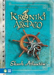SKARB ATLANTÓW KRONIKI ARCHEO TOM 2 AGNIESZKA STELMASZYK