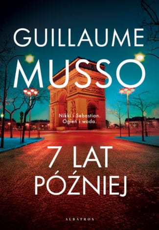 7 LAT PÓŹNIEJ GUILLAUME MUSSO 