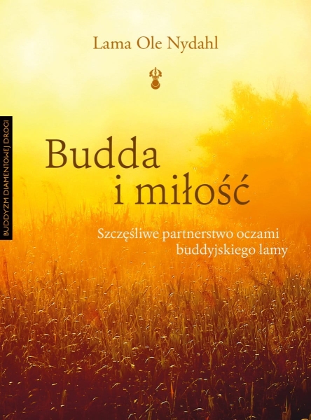 BUDDA I MIŁOŚĆ LAMA OLE NYDAHL 