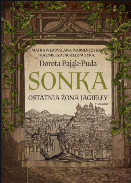 SONKA OSTATNIA ŻONA JAGIEŁŁY DOROTA PUDA 