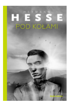POD KOŁAMI HERMANN HESSE 