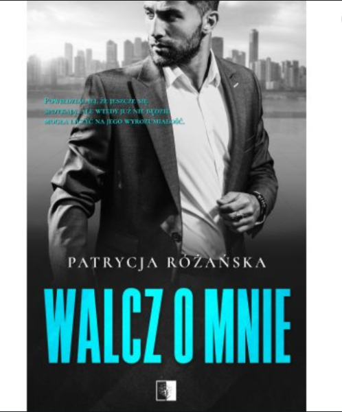 WALCZ O MNIE PATRYCJA RÓŻAŃSKA 
