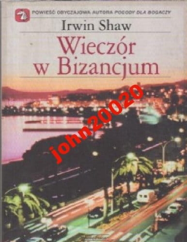 WIECZÓR W BIZANCJUM.IRWIN SHAW