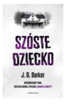 SZÓSTE DZIECKO J.D. BARKER 