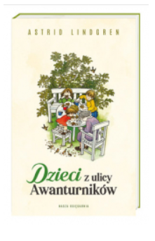 DZIECI Z ULICY AWANTURNIKÓW LINDGREN 