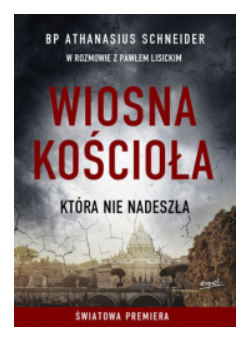 WIOSNA KOŚCIOŁA KTÓRA NIE NADESZŁA PAWEŁ LISICKI 