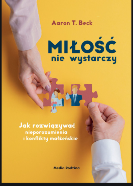 MIŁOŚĆ NIE WYSTARCZY AARRON T BECK 