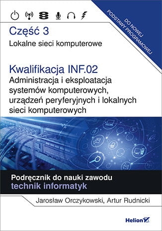 KWALIFIKACJA INF.02 ADMINISTRACJA CZ 3  ORCZYKOWSKI 