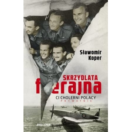 SKRZYDLATA FERAJNA SŁAWOMIR KOPER 
