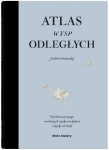 ATLAS WYSP ODLEGŁYCH JUDITH SCHALANSKI 