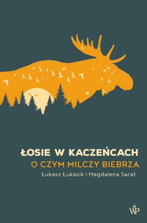 ŁOSIE W KACZEŃCACH ŁUKASZ ŁUKASIK               