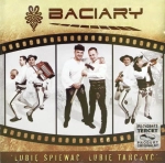 BACIARY LUBIĘ ŚPIEWAĆ LUBIĘ TAŃCZYĆ CD