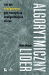 ALGORYTMICZNY LIDER MIKE WALSH 