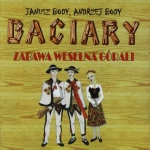 BACIARY ZABAWA WESELNA GÓRALI CD