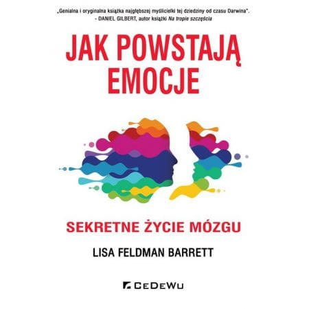 JAK POWSTAJĄ EMOCJE SEKRETNE ŻYCIE MÓZGU BARRETT