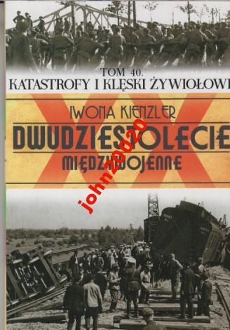 DWUDZIESTOLECIE MIĘDZYWOJENNE 40 KATASTROFY I KLĘS