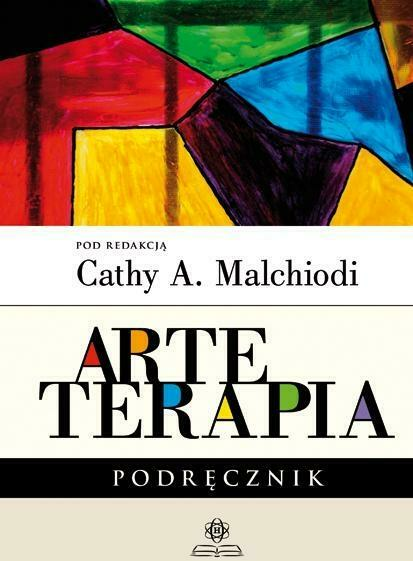 ARTETERAPIA PODRĘCZNIK CATHY A MALCHIODI