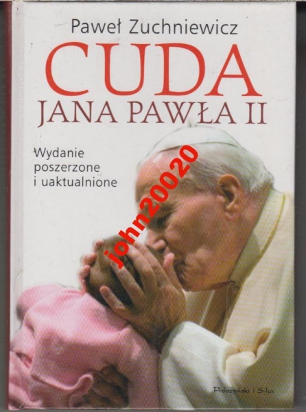 CUDA JANA PAWŁA II.PAWEŁ ZUCHNIEWICZ