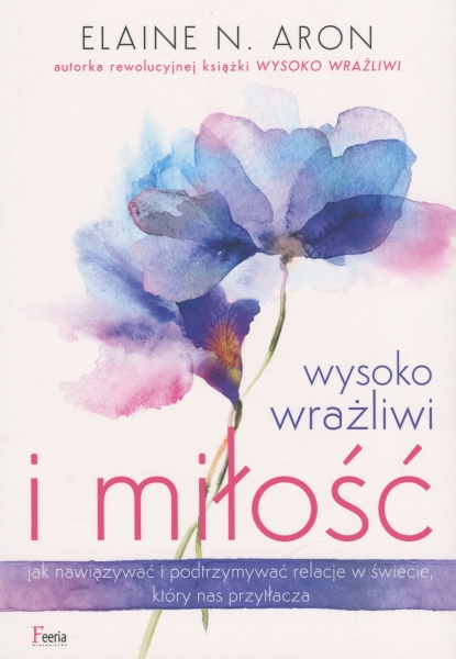 WYSOKO WRAŻLIWI I MIŁOŚĆ ELAINE N. ARON
