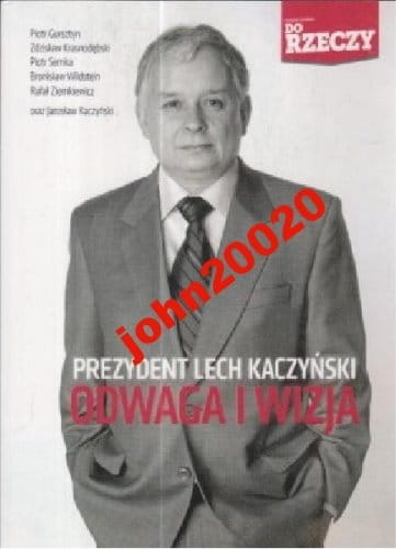 PREZYDENT LECH KACZYŃSKI.ODWAGA I WIZJA.NOWA