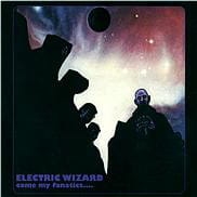 ELECTRIC WIZARD COME MY FANATICS CD