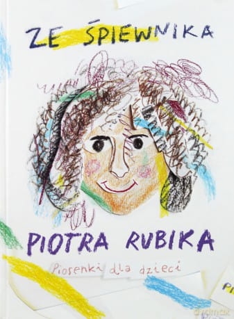 PIOTR RUBIK CD ZE ŚPIEWNIKA  PIOTRA RUBIKIA PIOSENKI DLA DZIECI GŁOS