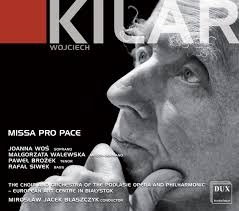 WOJCIECH KILAR CD MISSA PRO PACE GLORIA CREDO KYRIE