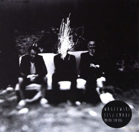 WOJCIECH WAGLEWSKI CD  FISZ EMADE MATKA SYN BÓG DIGIBOOK