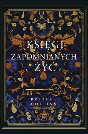 KSIĘGI ZAPOMNIANYCH ŻYĆ BRIDGET COLLINS STR 447