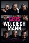 GŁOS WOJCIECH MANN W ROZMOWIE Z KUBISIOWSKĄ