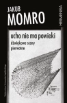 UCHO NIE MA POWIEKI DŹWIĘKOWE SCENY PIERWOTNE MOMRO