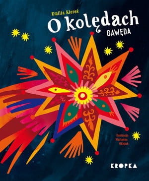 O KOLĘDACH GAWĘDA EMILIA KIEREŚ MARIANNA OKLEJAK 