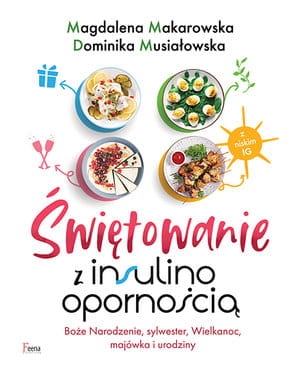 ŚWIĘTOWANIE Z INSULINOOPORNOŚCIĄ BOŻE NARODZENIE 