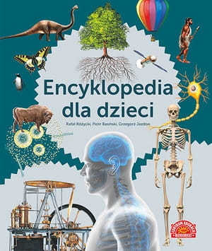 ENCYKLOPEDIA DLA DZIECI ŚWIAT ROŚLIN I ZWIERZĄT CIAŁO