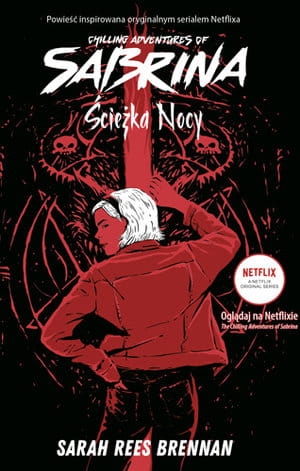 CHILLING ADVENTURES OF SABRINA ŚCIEŻKA NOCY BRENNAN 