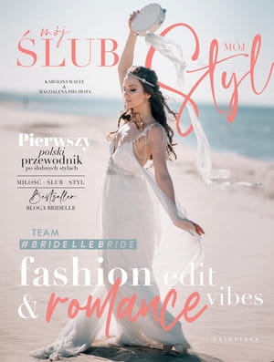 MÓJ ŚLUB MÓJ STYL MAGDALENA PIECHOTA KAROLINA WALTZ