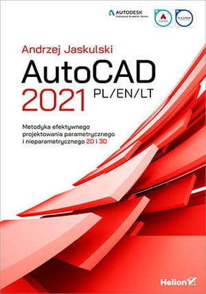 AUTOCAD 2021 PL/EN/LT EFEKTYWNE PROJEKTOWANIE 