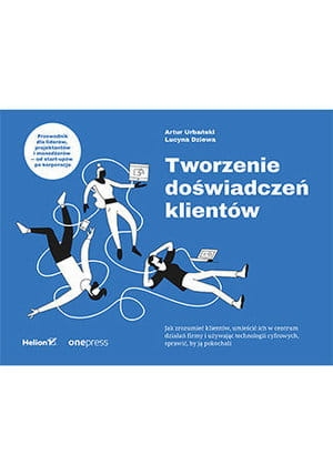 TWORZENIE DOŚWIADCZEŃ KLIENTÓW URBAŃSKI DZIEWA 