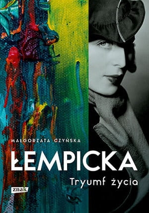ŁEMPICKA TRYUMF ŻYCIA MAŁGORZATA CZYŃSKA