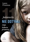 JEDENASTE NIE DOTYKAJ MOJA HISTORIA PRZEMOCY 