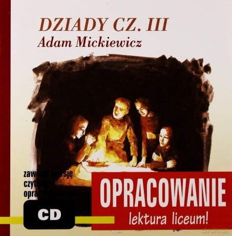 DZIADY CZ 3 OPRACOWANIE LEKTURY KSIĄŻKA + CD
